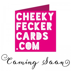 cheeky fecker cards